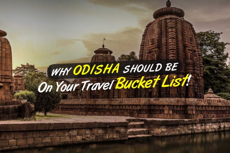 Why Odisha Should Be On Your Travel Bucket List
